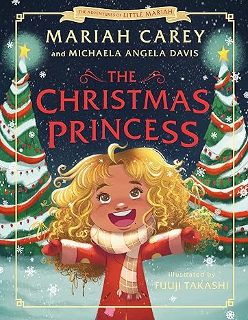 The Christmas Princess (The Adventures of Little Mariah) Hardcover Children's Books Happier Every Chapter   