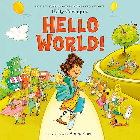 Hello World! Hardcover Children's Books Happier Every Chapter   