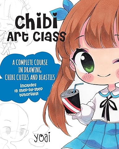 Chibi Art Class: A Complete Course in Drawing Chibi Cuties and Beasties - Includes 19 step-by-step tutorials! (1) (Cute and Cuddly Art) Adult Non-Fiction Happier Every Chapter