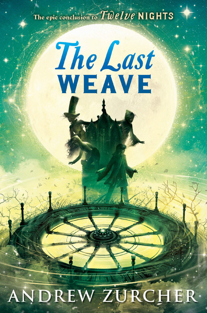 The Last Weave (Twelve Nights, 3) (Hardcover) Children's Books Happier Every Chapter   