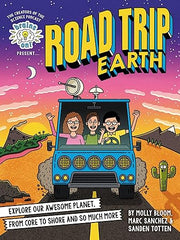 Brains On! Presents...Road Trip Earth: Explore Our Awesome Planet, from Core to Shore and So Much More Hardcover