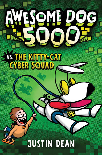 Awesome Dog 5000 vs. Kitty Cat Cyber Squad (Book 3) VS the Kitty Cat Cyber Squad(Hardcover) Children's Books Happier Every Chapter   