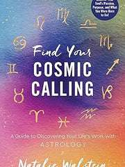 Find Your Cosmic Calling: A Guide to Discovering Your Life's Work with Astrology Hardcover