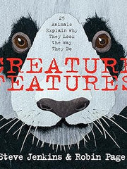 Creature Features: Twenty-Five Animals Explain Why They Look the Way They Do Hardcover