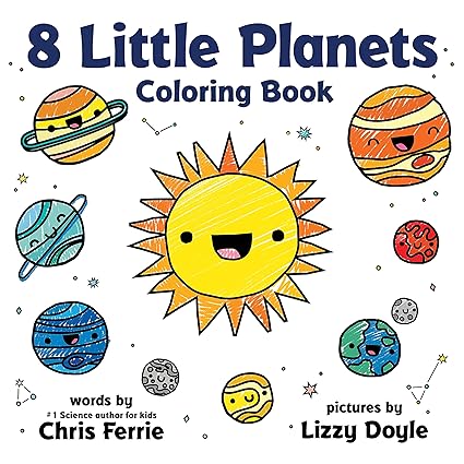 8 Little Planets Coloring Book: A Solar System Coloring Book for Toddlers and Kids Paperback Children's Books Happier Every chapter