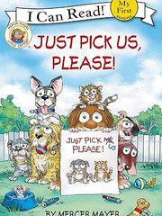 Just Pick Us, Please! (My First I Can Read!: Little Critter) Paperback