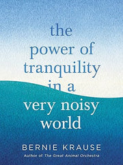 The Power of Tranquility in a Very Noisy World Hardcover