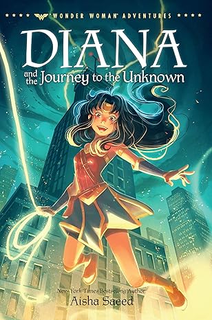 Diana and the Journey to the Unknown (Wonder Woman Adventures) Hardcover