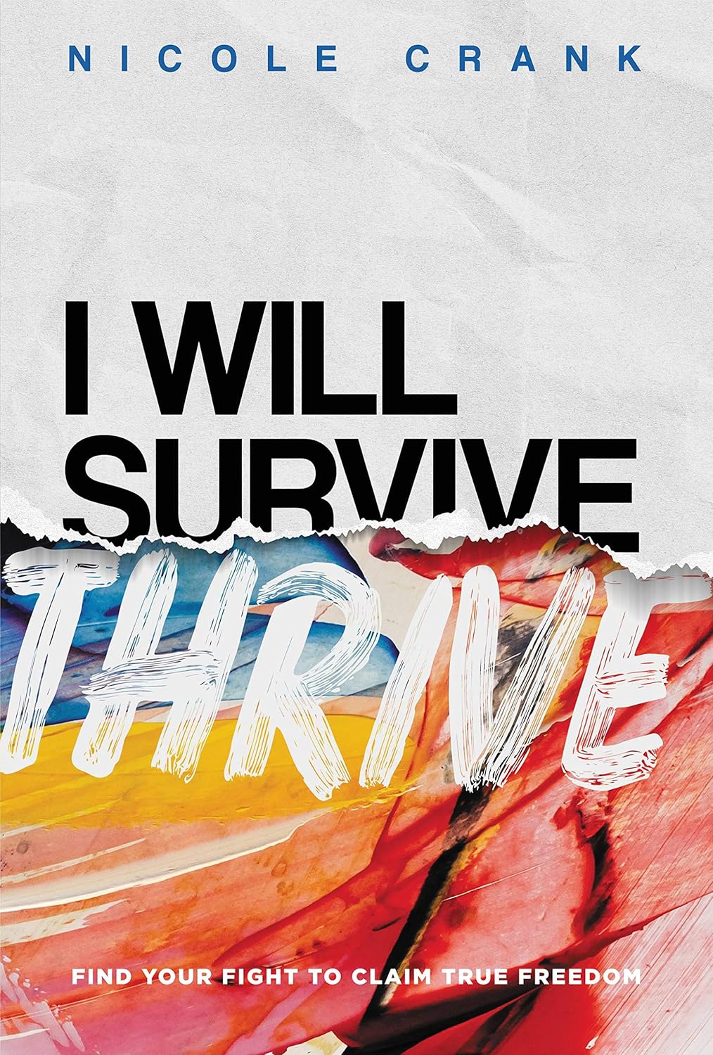 I Will Thrive: Find Your Fight to Claim True Freedom Hardcover