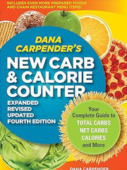 Dana Carpender's New Carb and Calorie Counter: Your Complete Guide to Total Carbs, Net Carbs, Calories, and More Paperback