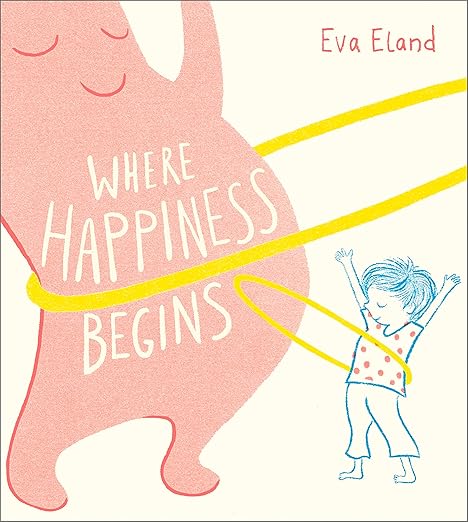 Where Happiness Begins (Big Emotions) Paperback