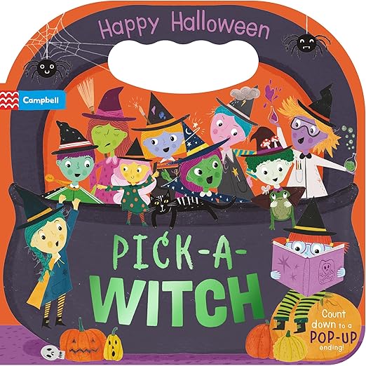 Pick-a-Witch: A spooky countdown to Halloween with a pop-up ending! (Campbell Pick a...series, 2) Children's Books Happier Every Chapter