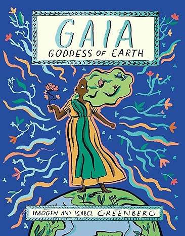 Gaia: Goddess of Earth Hardcover Children's Books Happier Every Chapter   