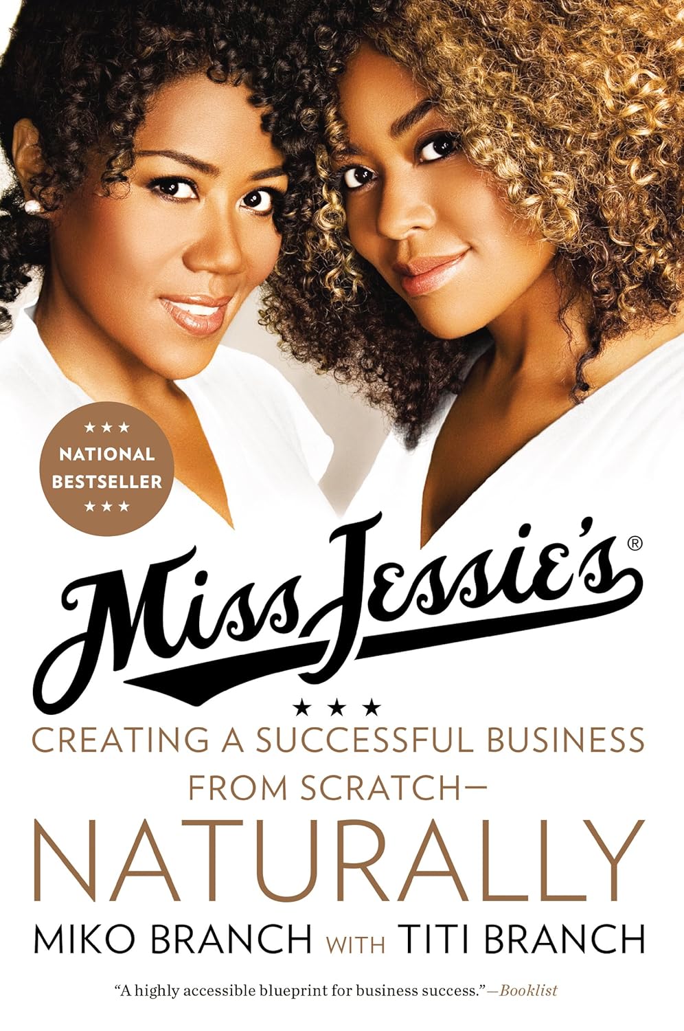 Miss Jessie's: Creating a Successful Business from Scratch--Naturally Paperback