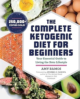 The Complete Ketogenic Diet for Beginners: Your Essential Guide to Living the Keto Lifestyle Paperback Adult Non-Fiction Happier Every Chapter