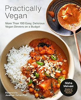 Practically Vegan: More Than 100 Easy, Delicious Vegan Dinners on a Budget: A Cookbook Paperback