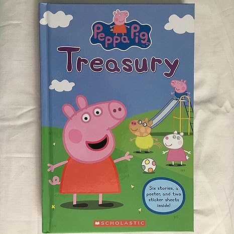 Peppa Pig Treasury Book: 6 Stories Plus a Poster and 25 Stickers Hardcover Children's Books Happier Every Chapter   