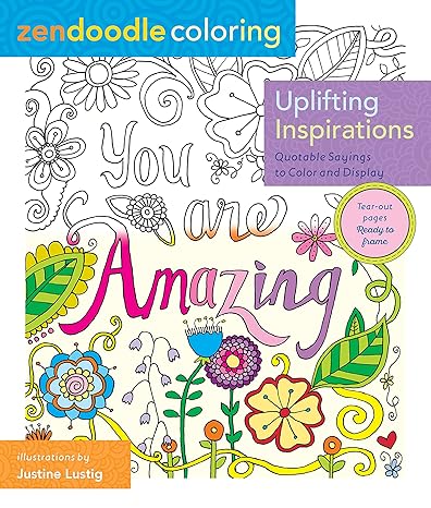 Zendoodle Coloring: Uplifting Inspirations: Quotable Sayings to Color and Display Paperback Adult Non-Fiction Happier Every Chapter   