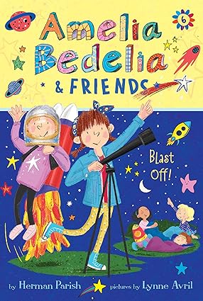 Amelia Bedelia & Friends #6: Amelia Bedelia & Friends Blast Off Paperback Children's Books Happier Every Chapter