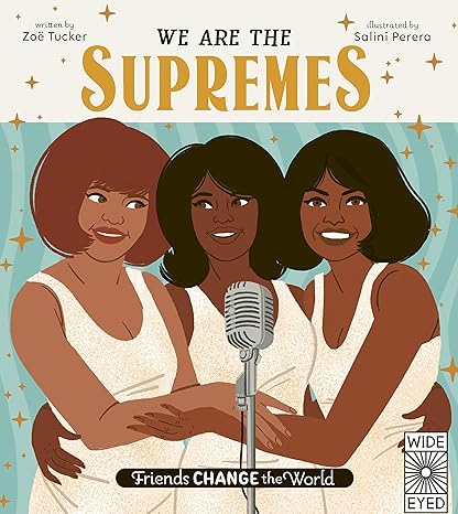 We Are The Supremes (1) (Friends Change the World) Hardcover Children's Books Happier Every Chapter   