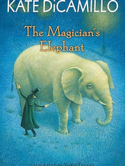 The Magician's Elephant: (A Tale of Orphans, Fortune Tellers, Magic, and Mystery - An Illustrated Middle-Grade Fiction Novel)