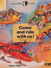 Come and Ride with Us (Discovery Flaps) Paperback €“ Lift the flap