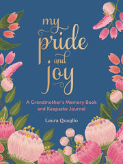 My Pride and Joy: A Grandmother's Memory Book and Keepsake Journal Hardcover