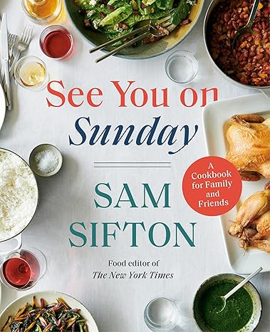 See You on Sunday: A Cookbook for Family and Friends Hardcover Adult Non-Fiction Happier Every Chapter   