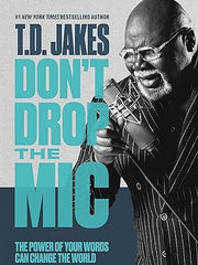 Don't Drop the Mic: The Power of Your Words Can Change the World Paperback
