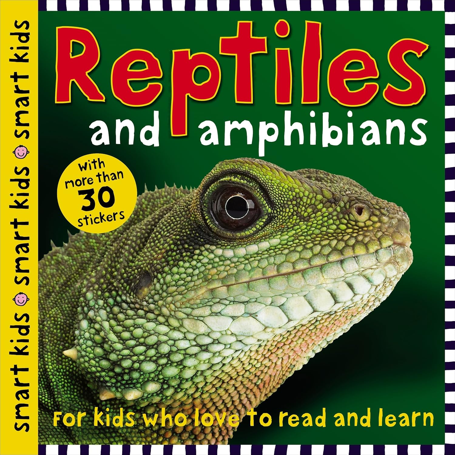Smart Kids Reptiles and Amphibians: with more than 30 stickers Paperback €“ April 3, 2018