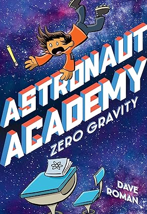 Astronaut Academy 1: Zero Gravity Hardcover