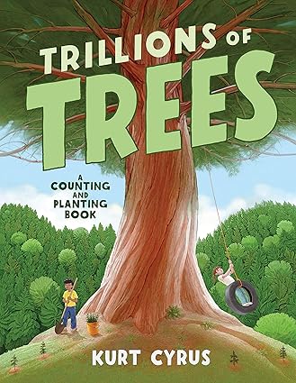 Trillions of Trees: A Counting and Planting Book Hardcover