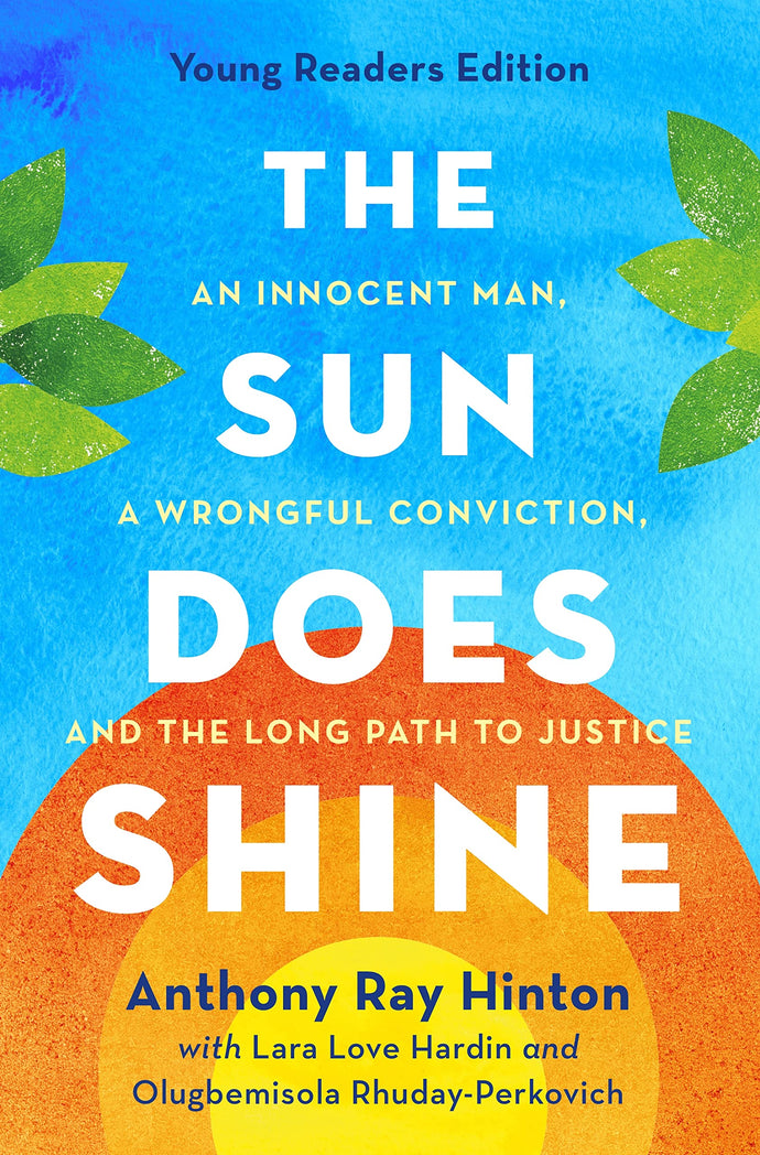 The Sun Does Shine An Innocent Man, a Wrongful Conviction, and the Long Path to Justice(Hardcover) Children's Books Happier Every Chapter   