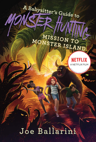 A Babysitter's Guide to Monster Hunting #3 Mission to Monster Island (Babysitter's Guide to Monsters)(Paperback) Children's Books Happier Every Chapter   
