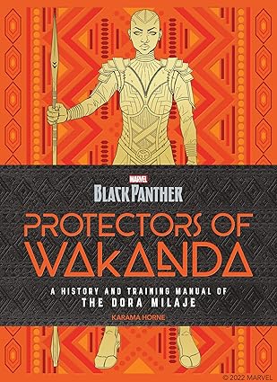 Protectors of Wakanda: A History and Training Manual of the Dora Milaje from the Marvel Universe (Backpanther) Hardcover Adult Non-Fiction Happier Every Chapter