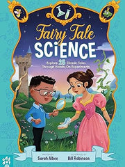 Fairy Tale Science: Explore 25 Classic Tales Through Hands-On Experiments Hardcover