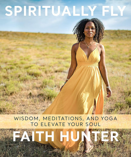 Spiritually Fly: Wisdom, Meditations, and Yoga to Elevate Your Soul Paperback Adult Non-Fiction Happier Every Chapter