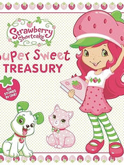 Super Sweet Treasury (Strawberry Shortcake) Hardcover
