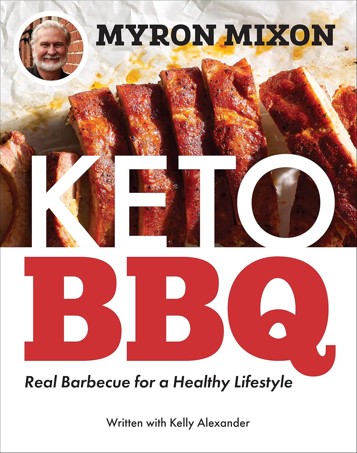 Myron Mixon: Keto BBQ: Real Barbecue for a Healthy Lifestyle Paperback – May 11, 2021 by Myron Mixon (Author)