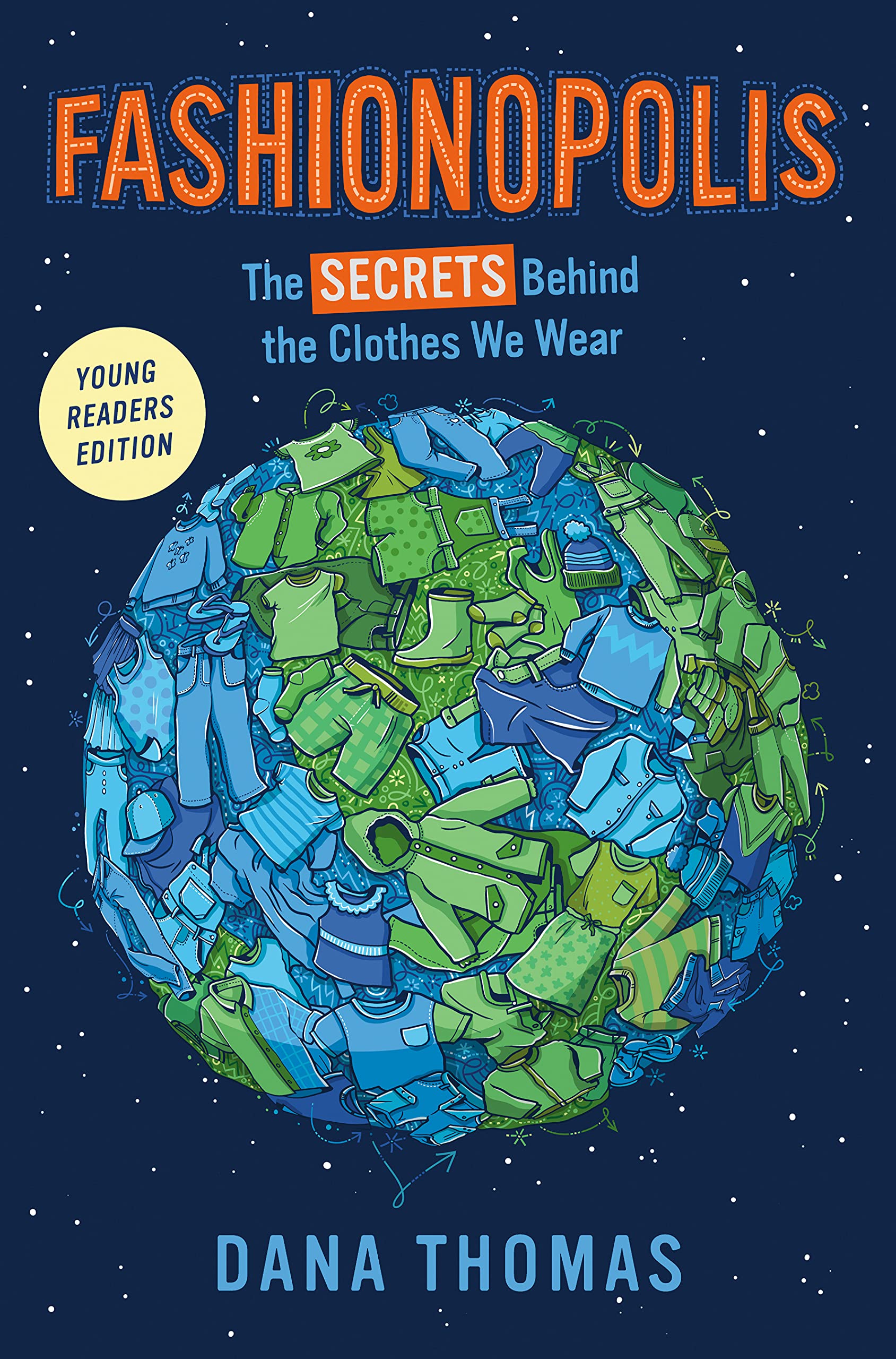 Fashionopolis (Young Readers Edition) The Secrets Behind the Clothes We Wear(Hardcover)