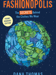 Fashionopolis (Young Readers Edition) The Secrets Behind the Clothes We Wear(Hardcover)
