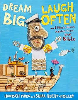 Dream Big, Laugh Often: And More Great Advice from the Bible Hardcover