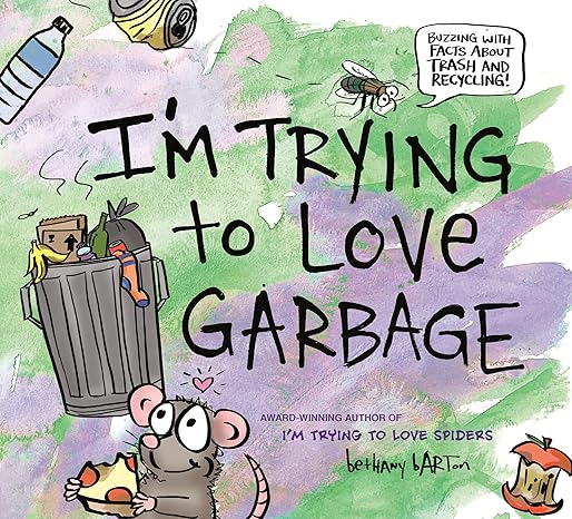 I'm Trying to Love Garbage Hardcover