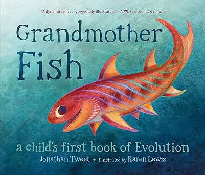 Grandmother Fish: A Child's First Book of Evolution Hardcover Children's Books Happier Every Chapter