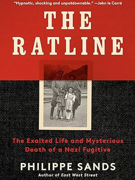 The Ratline: The Exalted Life and Mysterious Death of a Nazi Fugitive Hardcover