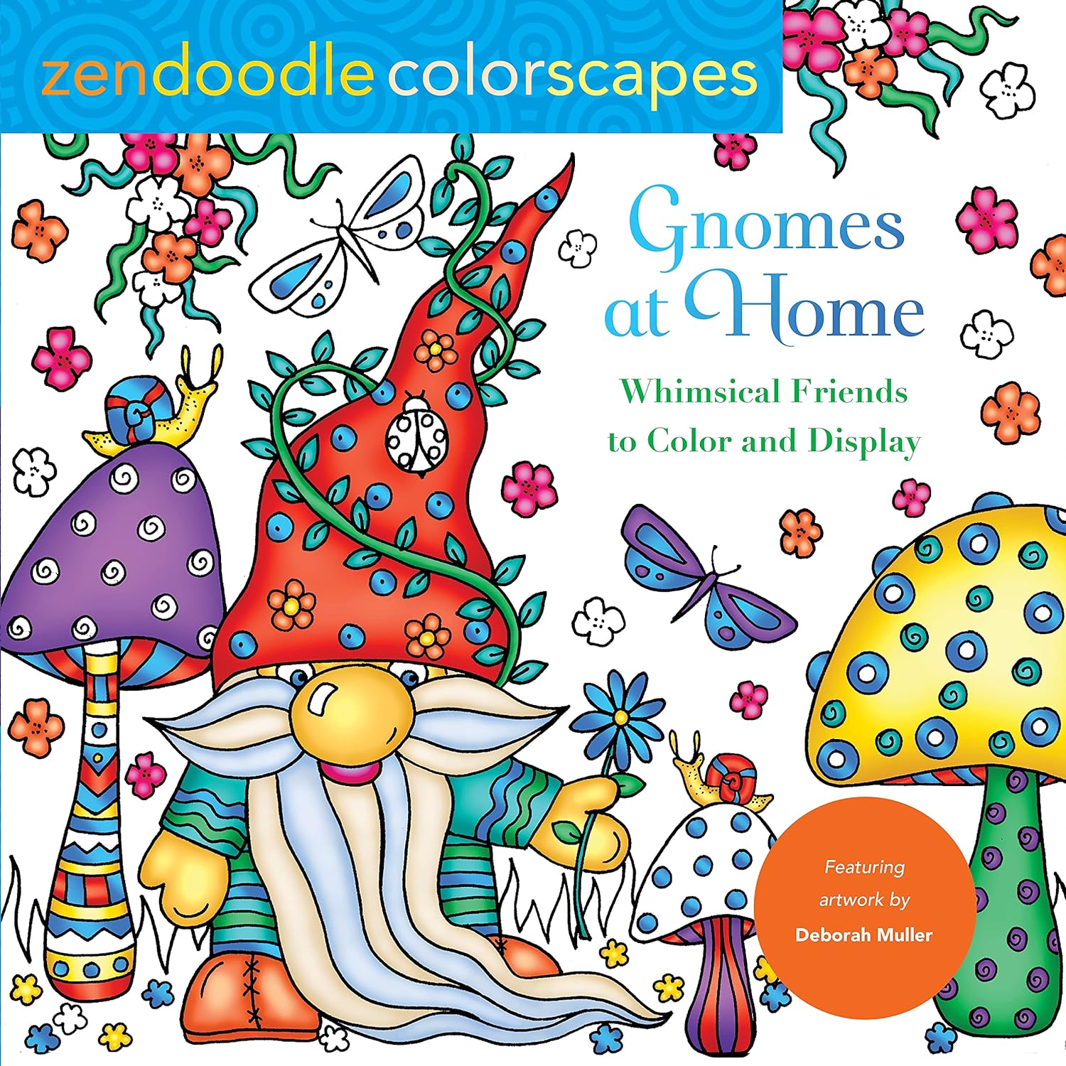 Zendoodle Colorscapes: Gnomes at Home: Whimsical Friends to Color and Display Paperback €“ Coloring Book