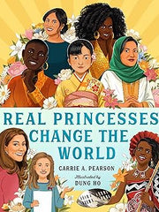 Real Princesses Change the World Hardcover