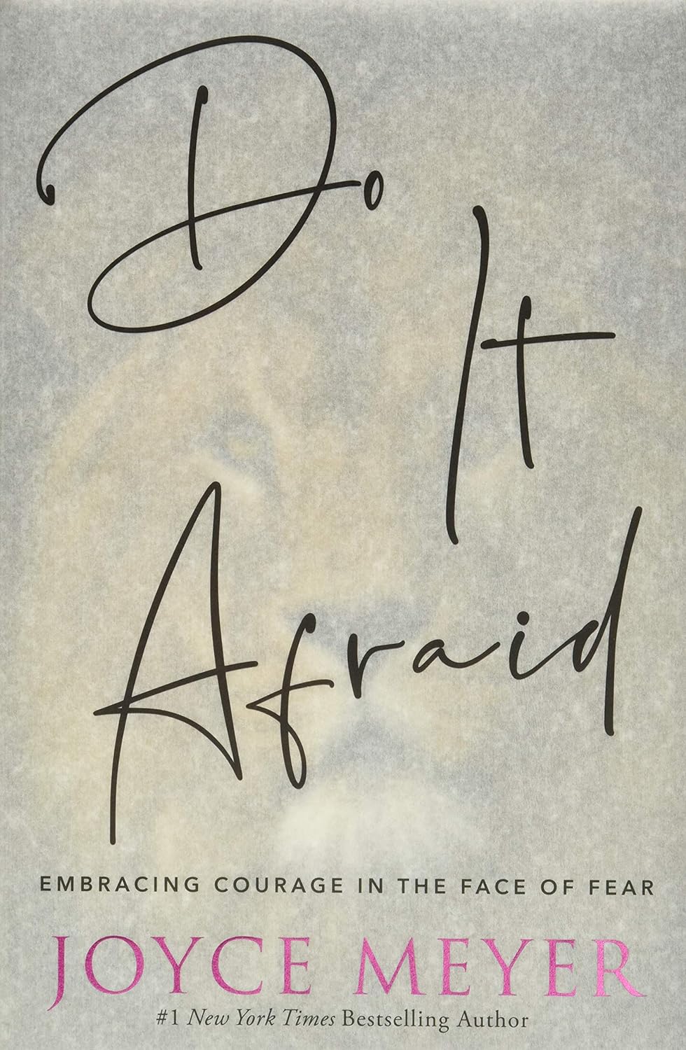 Do It Afraid: Embracing Courage in the Face of Fear Hardcover