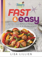 Hungry Girl Fast & Easy: All Natural Recipes in 30 Minutes or Less Paperback