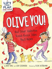 Olive You!: And Other Valentine Knock-Knock Jokes You'll Adore: A Valentine's Day Lift-the-Flap Joke Book for Kids Paperback